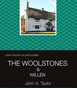 The Woolstones and Willen (John Taylor's Village Stories: Volume 4
