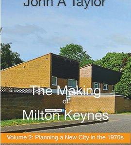 The Making of Milton Keynes Volume 2