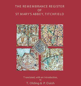 The Remembrance Register of St Mary's Abbey, Titchfield