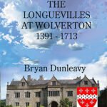 The Longuevilles at Wolverton 1391-1713