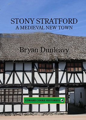 Stony Stratford: A Medieval New Town