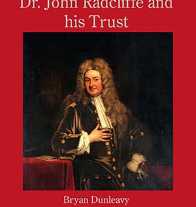 Dr John Radcliffe and his Trust